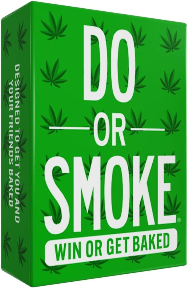 Do or Smoke